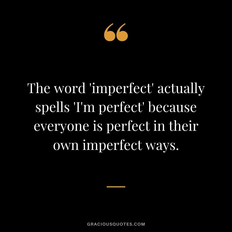 I am imperfect…and that is&nbsp;OK.